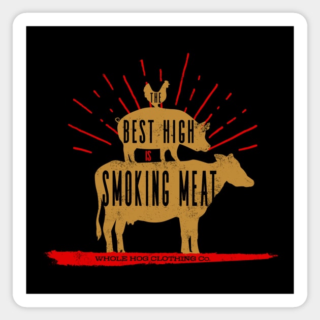 The Best High Sticker by Whole Hog Clothing Co.